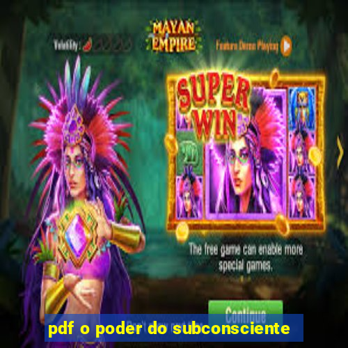 pdf o poder do subconsciente